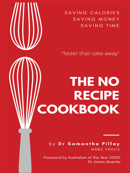 Title details for The No Recipe Cookbook by Samantha Pillay - Available